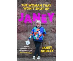KNYGA Janey Godley JANEY, The Woman That Won't Shut Up