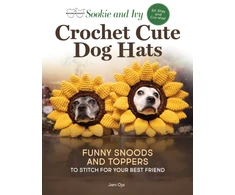 KNYGA Jani Oja Sookie and Ivy Crochet Cute Dog Hats, Funny Snoods and Toppers to Stitch for Your Best Friend
