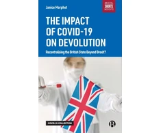 KNYGA Janice Morphet Morphet, Janice (University College London) Impact of COVID-19 on Devolution: Recentralising the British State Beyond Brexit?