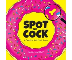 KNYGA Jason Murphy Spot the Cock, A Search-and-Find Book