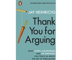 KNYGA Jay Heinrichs Thank You for Arguing, What Cicero, Shakespeare and the Simpsons Can Teach Us About the Art of Persuasion
