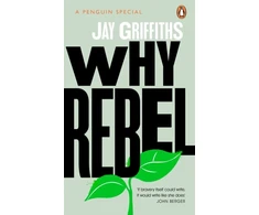 KNYGA Jay W Griffiths Why Rebel
