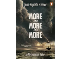 KNYGA Jean Baptiste Fressoz More and More and More, An All-Consuming History