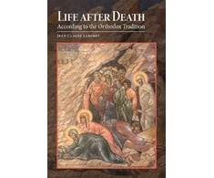 KNYGA Jean Claude Larchet Life after Death According to the Orthodox Tradition