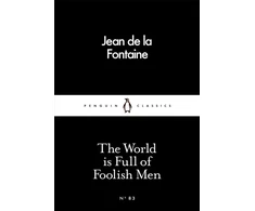 KNYGA Jean de La Fontaine de la Fontaine, Jean World is Full of Foolish Men