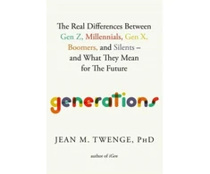 KNYGA Jean M Twenge Generations, The Real Differences Between Gen Z, Millennials, Gen X, Boomers, and Silents—and What They Mean for The Future
