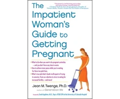 KNYGA Jean M Twenge Impatient Woman's Guide to Getting Pregnant