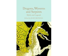 KNYGA Jean Menzies Dragons, Wyverns and Serpents: Myths and Legends