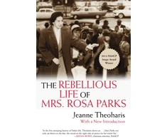 KNYGA Jeanne Theoharis Rebellious Life of Mrs. Rosa Parks