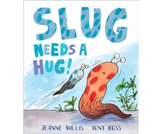 KNYGA Jeanne Willis Slug Needs a Hug