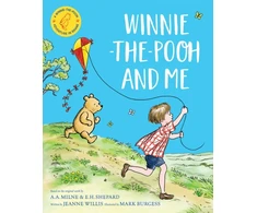 KNYGA Jeanne Willis Winnie-the-Pooh and Me, A Winnie-the-Pooh adventure in rhyme, featuring A.A Milne's and E.H Shepard's beloved characters
