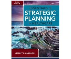 KNYGA Jeffrey P Harrison Essentials of Strategic Planning in Healthcare