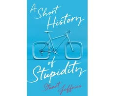 KNYGA Jeffries Short History of Stupidity