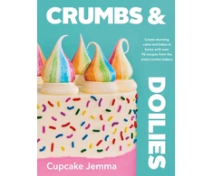 KNYGA Jemma Wilson Crumbs &amp; Doilies, Over 90 mouth-watering bakes to create at home from YouTube sensation Cupcake Jemma