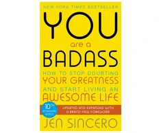 KNYGA Sincero, Jen; Sincero, Jen You Are a Badass: How to Stop Doubting Your Greatness and Start Living an Awesome Life