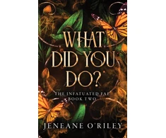 KNYGA Jeneane Oriley What Did You Do?
