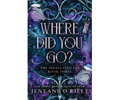 KNYGA Jeneane Oriley Where Did You Go?, The Thrilling Enemies to Lovers Romance Set in a Dark Fantasy World