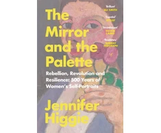KNYGA Jennifer Higgie Mirror and the Palette