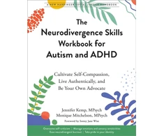 KNYGA Jennifer Kemp The Neurodivergence Skills Workbook for Autism and ADHD, Cultivate Self-Compassion, Live Authentically, and Be Your Own Advocate