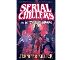KNYGA Jennifer Killick Serial Chillers: The Witch in the Woods