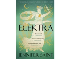 KNYGA Jennifer Saint Saint Jennifer Elektra: The mesmerising story of Troy from the three women at its heart, from the No. 1 Sunday Times bestselling author