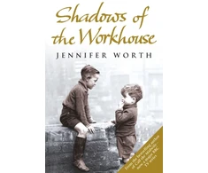 KNYGA Jennifer Worth Shadows Of The Workhouse