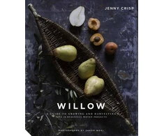 KNYGA Jenny Crisp Willow, A Guide to Growing and Harvesting - Plus 20 Beautiful Woven Projects