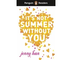 KNYGA Jenny Han Penguin Readers Level 4: It's Not Summer Without You (ELT Graded Reader), Abridged Edition