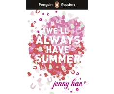 KNYGA Jenny Han Penguin Readers Level 5: We'll Always Have Summer (ELT Graded Reader), Abridged Edition