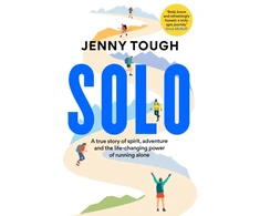 KNYGA Jenny Tough SOLO, A true story of spirit, adventure &amp; the life-changing power of running alone