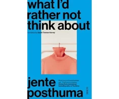 KNYGA Jente Posthuma What I’d Rather Not Think About, shortlisted for the International Booker Prize 2024