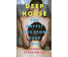 KNYGA Jeremy Atherton Lin Deep House, The Gayest Love Story Ever Told