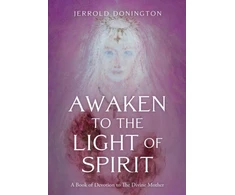 KNYGA Jerrold Donington Awaken to the Light of Spirit
