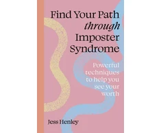 KNYGA Jess Henley Find Your Path through Imposter Syndrome, Powerful techniques to help you see your worth
