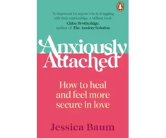 KNYGA Jessica Baum Anxiously Attached, How to heal and feel more secure in love