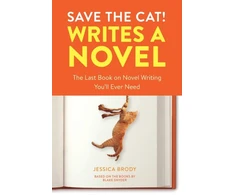 KNYGA Jessica Brody Brody Jessica Save the Cat! Writes a Novel: The Last Book On Novel Writing That You'll Ever Need