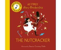 KNYGA Jessica Courtney Tickle My First Story Orchestra: The Nutcracker