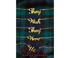 KNYGA Jessica Goodman They Wish They Were Us