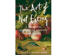 KNYGA Jessica Hamel Akre Art of Not Eating