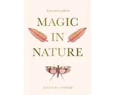 KNYGA Jessica Lahoud Practical Guide to Magic in Nature