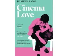 KNYGA Jiaming Tang Cinema Love, 'Not just an extraordinary debut but a future classic' Jessamine Chan