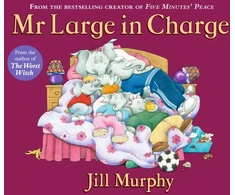KNYGA Jill Murphy Mr Large In Charge, A Large family story from the creator of Five Minutes' Peace