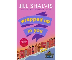 KNYGA Jill Shalvis Wrapped Up In You, The perfect feel-good romance to brighten your day!