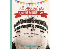 KNYGA Jillian Powell Powell Jillian Reading Planet KS2 - All Aboard the Empire Windrush - Level 4: Earth/Pilkas band