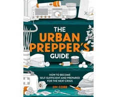 KNYGA Jim Cobb Urban Prepper's Guide, How To Become Self-Sufficient And Prepared For The Next Crisis