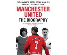 KNYGA Jim White Manchester United: The Biography