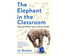 KNYGA Jo Boaler Elephant in the Classroom, Helping Children Learn and Love Maths