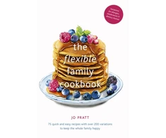KNYGA Jo Pratt Pratt Jo Flexible Family Cookbook: 75 quick and easy recipes with over 200 variations to keep the whole family happy