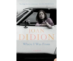 KNYGA Joan Didion Where I Was From