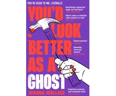 KNYGA Joanna Wallace You’d Look Better as a Ghost
